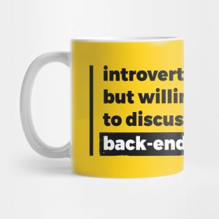 Introverted but willing to discuss back-end (Pure Black Design) Mug